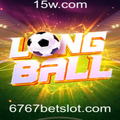 Descubra o Empolgante Jogo LongBall e as Emoções de 6767bet