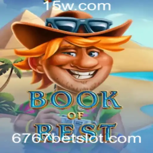 Descubra o Universo de BookofRest com 6767bet